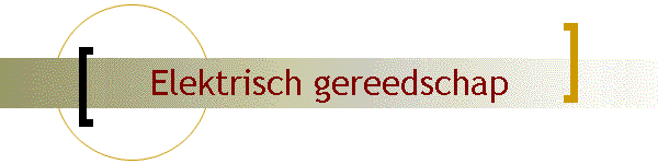 Elektrisch gereedschap