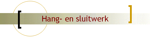 Hang- en sluitwerk